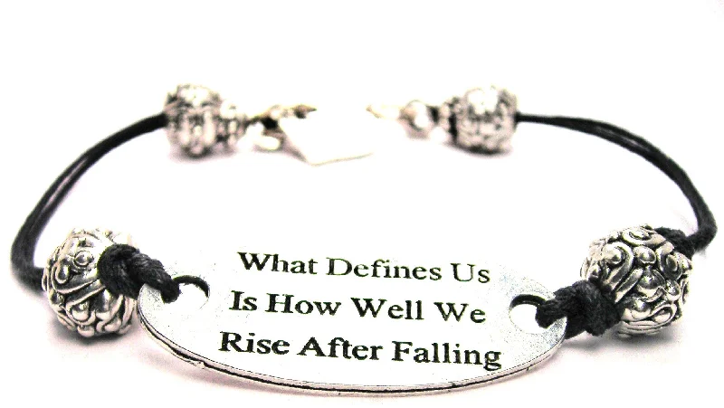 What Defines Us Is How Well We Rise After Falling Black Cord Connector Bracelet